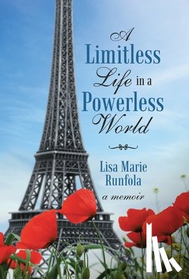 Runfola, Lisa Marie - A Limitless Life in a Powerless World