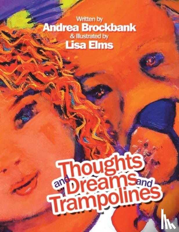 Brockbank, Andrea - Thoughts and Dreams and Trampolines