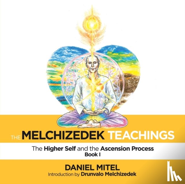 Mitel, Daniel - The Melchizedek Teachings