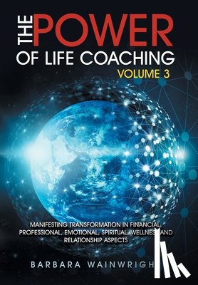Wainwright, Barbara - The Power of Life Coaching Volume 3