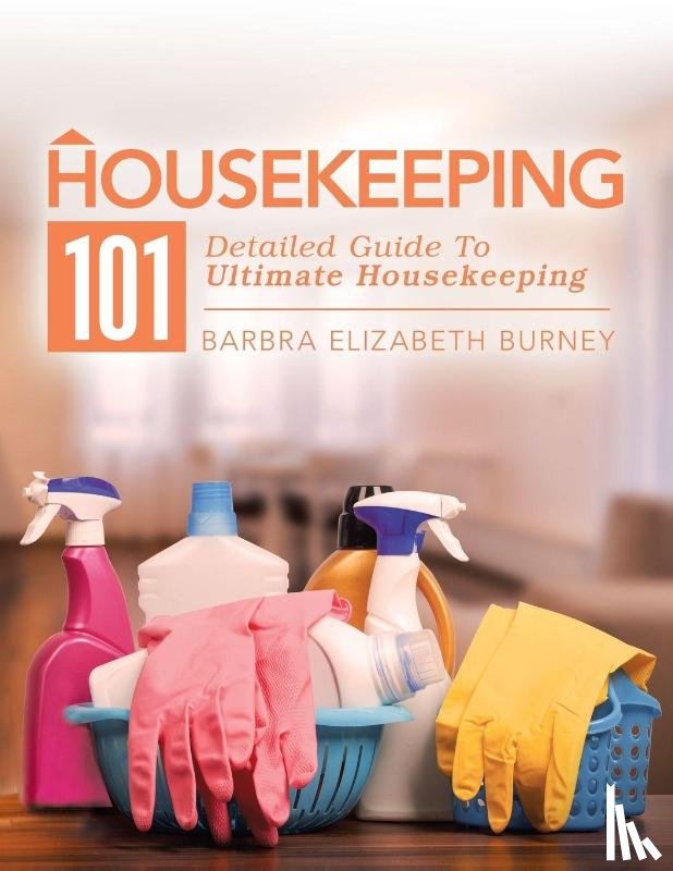 Burney, Barbra Elizabeth - Housekeeping 101