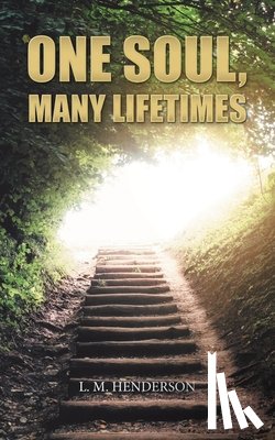 Henderson, L M - One Soul, Many Lifetimes