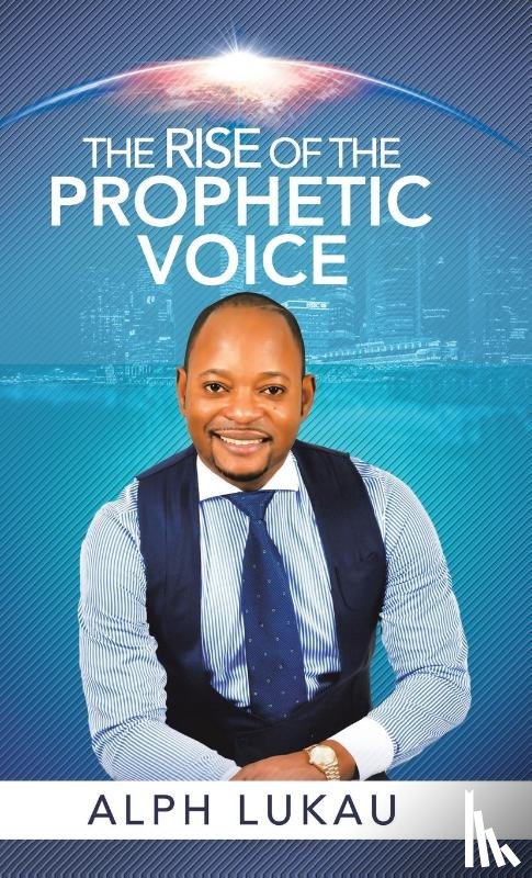 Lukau, Alph - The Rise of the Prophetic Voice