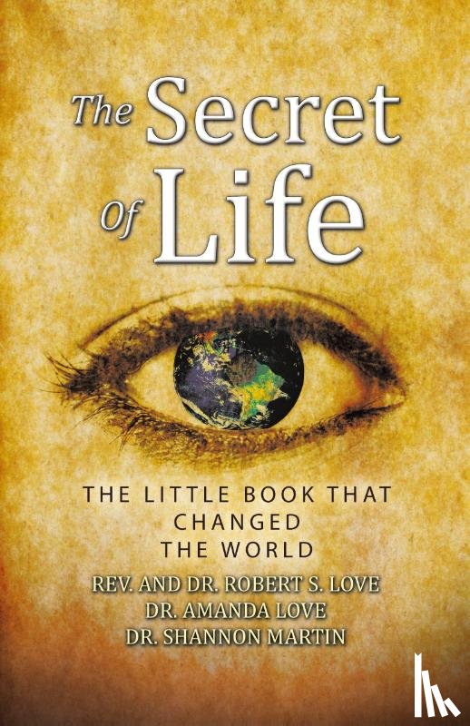 Love, Dr Robert S, Love, Dr Amanda, Martin, Dr Shannon - The Secret of Life