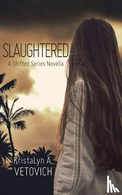 Vetovich, Kristalyn A - Slaughtered