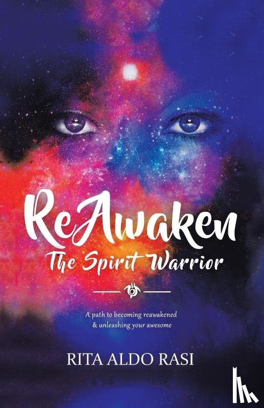 Rasi, Rita Aldo - Reawaken the Spirit Warrior
