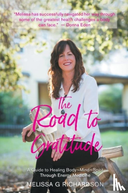 Richardson, Melissa G - The Road to Gratitude