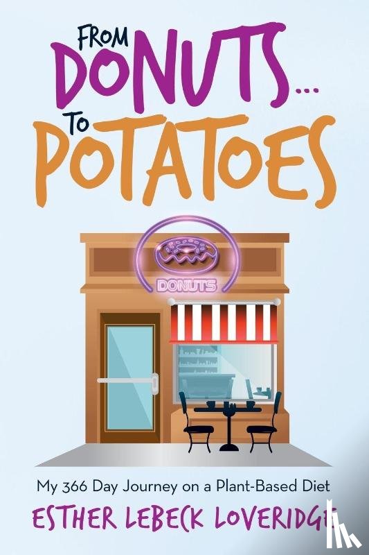 Loveridge, Esther Lebeck - From Donuts...To Potatoes