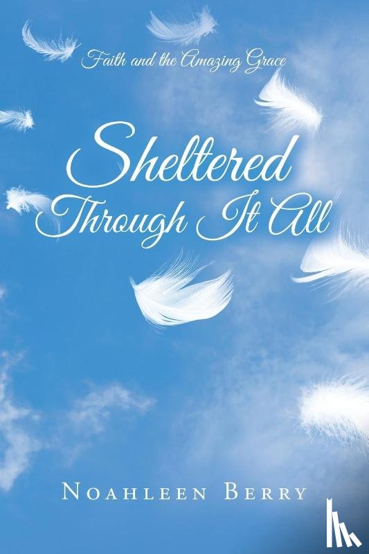 Berry, Noahleen - Sheltered Through It All