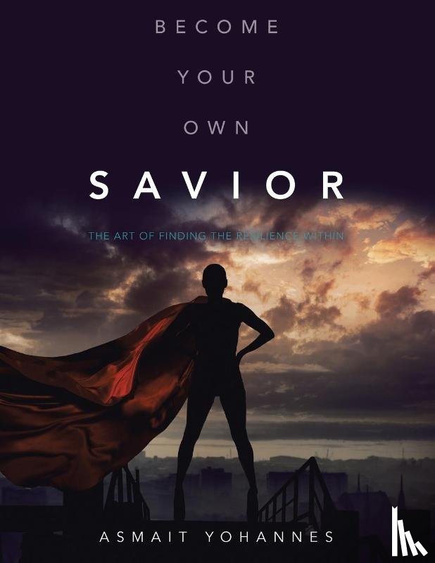 Yohannes, Asmait - Become Your Own Savior