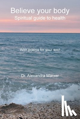 Marxer, Alexandra - Believe your body