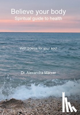Marxer, Alexandra - Marxer, A: Believe your body