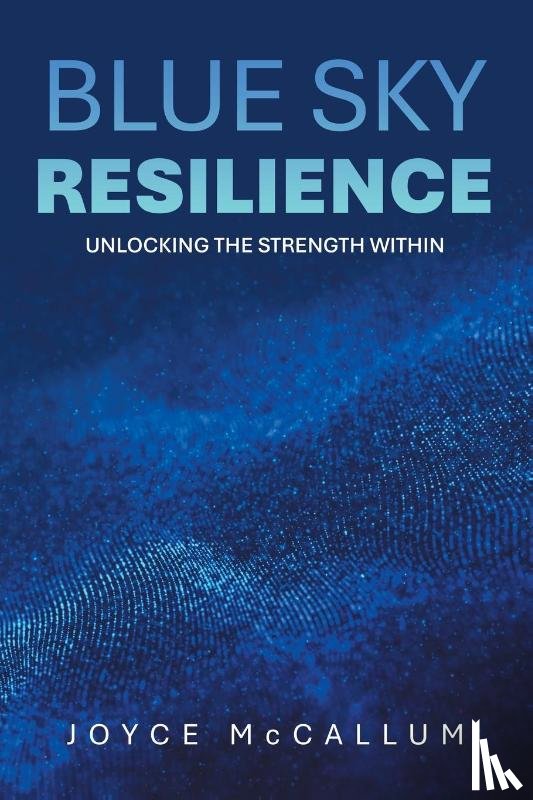 McCallum, Joyce - Blue Sky Resilience