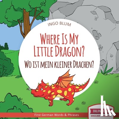 Blum, Ingo - Where Is My Little Dragon? - Wo ist mein kleiner Drachen?