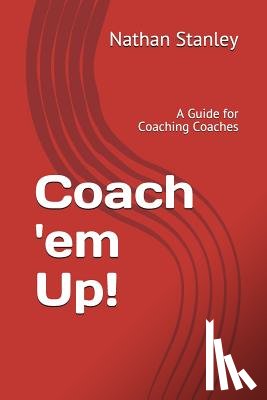 Jackson, Randy - Coach 'em Up!: A Guide to Coaching Coaches