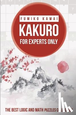 Kawai, Fumiko - Kakuro For Experts Only