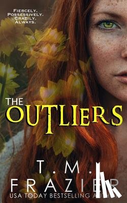 Frazier, T. M. - The Outliers: (The Outskirts Duet Book 2)