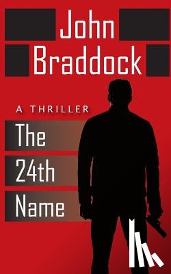 Braddock, John - The 24th Name: A Thriller