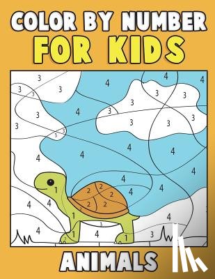 Clemens, Annie - Color by Number for Kids: Animals: Super Cute Kawaii Animals Coloring Book For Kids Ages 4-8 - First Coloring Book for Toddlers Educational Pres
