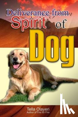 Olayeri, Tella - Deliverance from Spirit of Dog