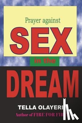 Olayeri, Tella - Prayer against SEX in the DREAM