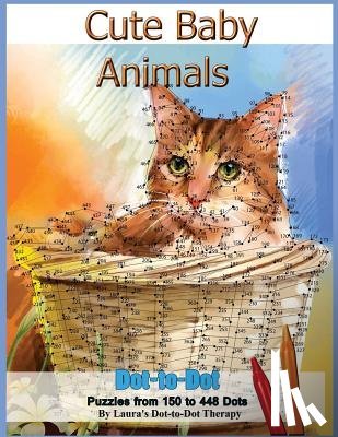 Laura's Dot to Dot Therapy - Cute Baby Animals - Dot-to-Dot Puzzles from 150-448 Dots