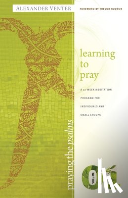 Venter, Alexander F - Praying the Psalms Volume One
