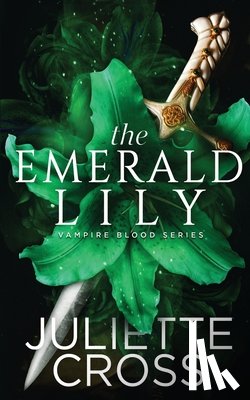 Cross, Juliette - The Emerald Lily