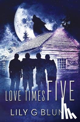 Blunt, Lily G. - Love Times Five