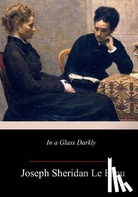 Le Fanu, Joseph Sheridan - In a Glass Darkly