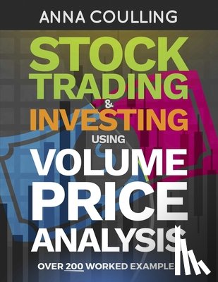Coulling, Anna - Stock Trading & Investing Using Volume Price Analysis