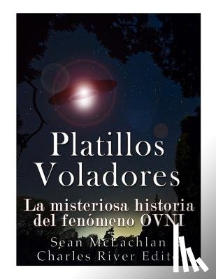 Charles River - Platillos voladores: La misteriosa historia del fenómeno OVNI