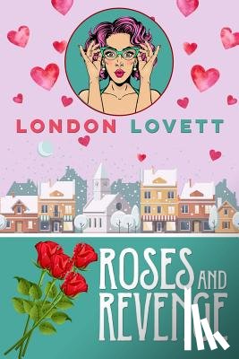 Lovett, London - Roses and Revenge