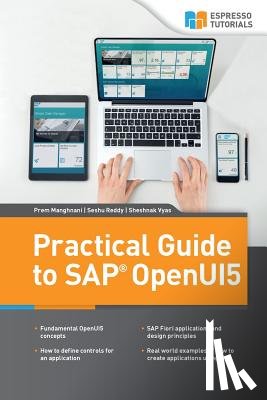 Reddy, Seshu, Vyas, Sheshank, Manghnani, Prem - Practical Guide to SAP OpenUI5