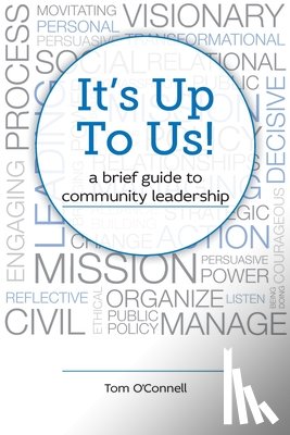 Callahan, Colleen - It's Up To Us!: a brief guide to community leadership