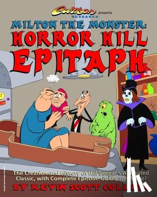 Collier, Kevin Scott - Milton the Monster: Horror Hill Epitaph