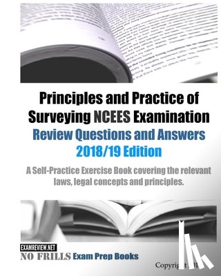 Examreview - Principles and Practice of Surveying NCEES Examination Review Questions and Answers 2018/19 Edition