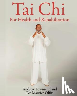 Olfus, Maurice - Tai Chi for Health and Rehabilitation