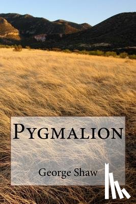 Shaw, George Bernard - Pygmalion