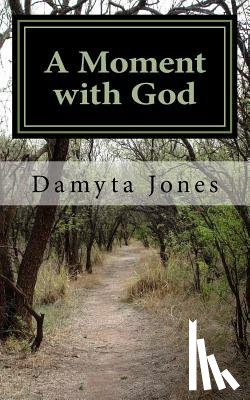 Jones, Damyta - A Moment with God: 12-Month Women's Devotional
