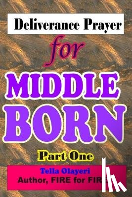 Olayeri, Tella - Deliverance Prayer for MIDDLE BORN