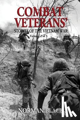Black, Norman - Combat Veterans' Stories of the Vietnam War