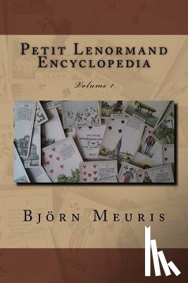 Meuris, Bjorn - Petit Lenormand encyclopedia: Volume 1