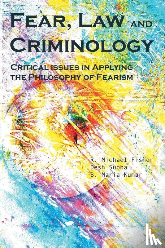 Subba, Desh, Fisher, R Michael, Kumar, B Maria - Fear, Law and Criminology