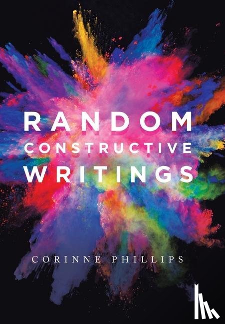 Phillips, Corinne - Random Constructive Writings