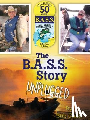 Bob Cobb - The B.A.S.S. Story Unplugged