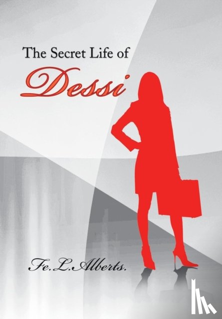 Alberts, Fe L - The Secret Life of Dessi
