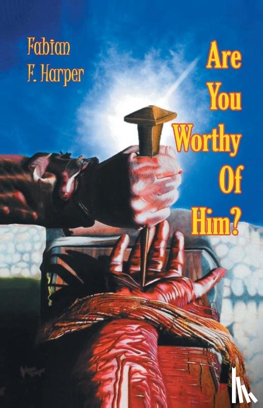 Harper, Fabian F - Are You Worthy of Him?