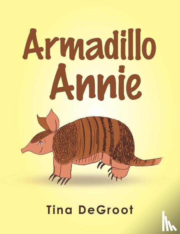 deGroot, Tina - Armadillo Annie