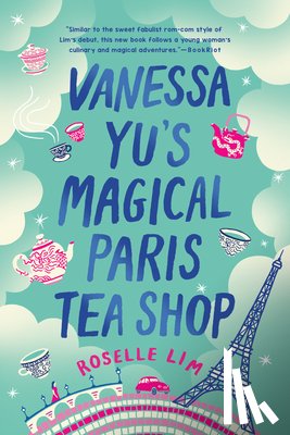 Lim, Roselle - Vanessa Yu's Magical Paris Tea Shop